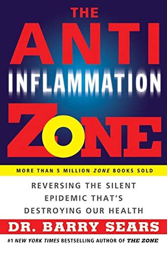 the anti inflammation zone reversing the silent epidemic thats destroying our health Kindle Editon