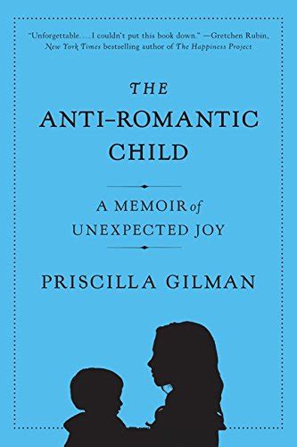 the anti romantic child a memoir of unexpected joy Kindle Editon