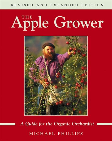 the apple grower a guide for the organic orchardist PDF