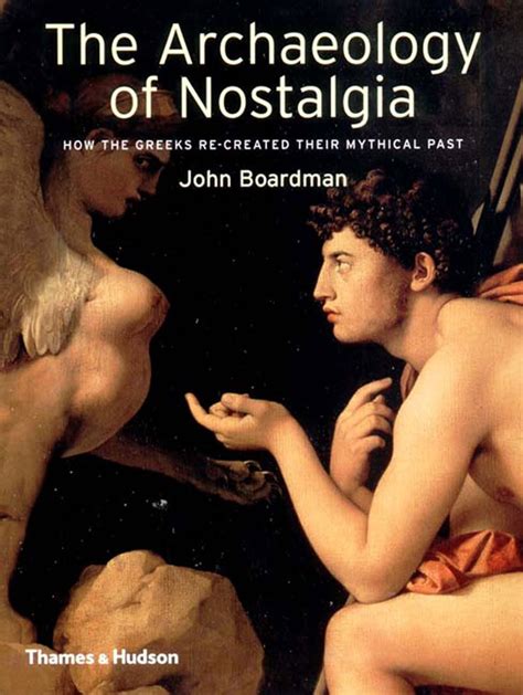 the archaeology of nostalgia how the greeks re created their mythical past PDF