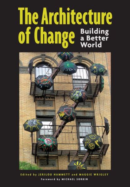 the architecture of change building a better world Doc