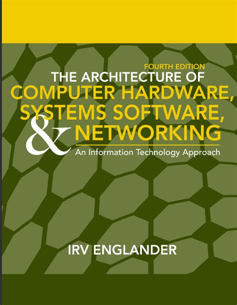 the architecture of computer hardware systems software networking an information technology approach 4th edition Epub