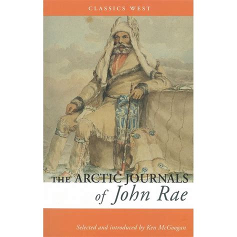 the arctic journals of john rae the arctic journals of john rae Epub
