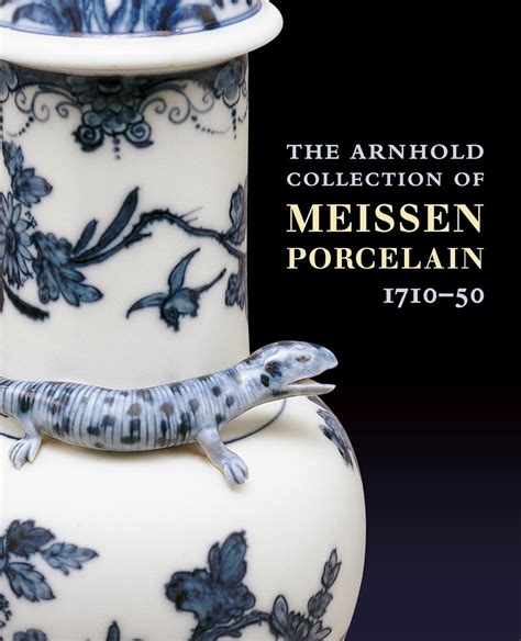 the arnhold collection of meissen porcelain 1710 50 Doc