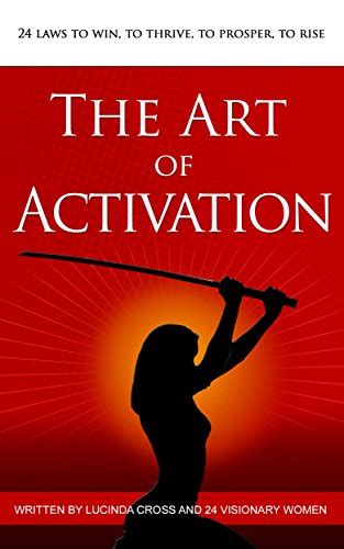 the art of activation 24 laws to win to thrive to prosper to rise Epub