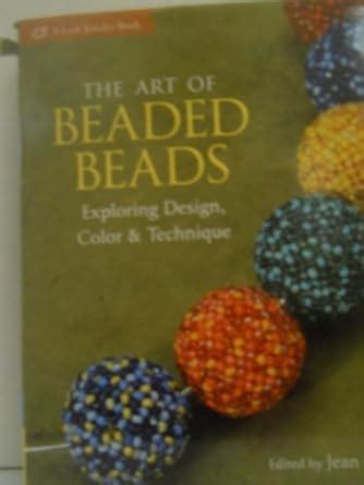 the art of beaded beads exploring design color and technique Reader