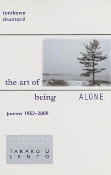 the art of being alone poems 1952 2009 cornell east asia series Doc