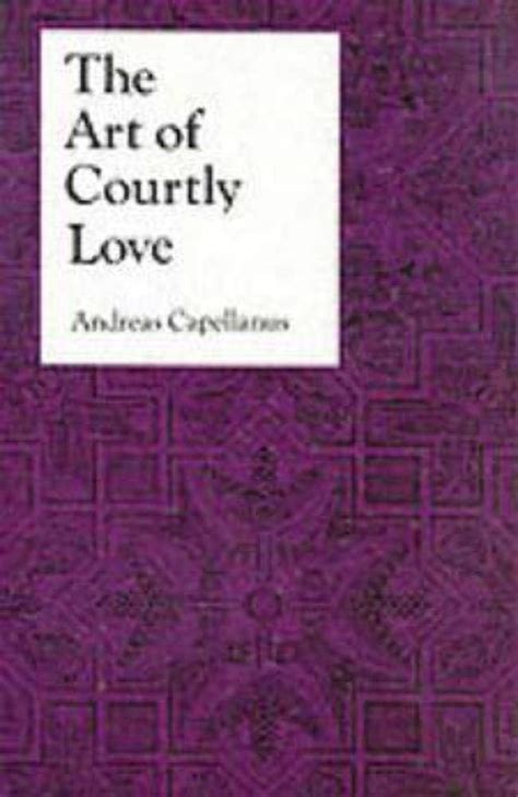 the art of courtly love records of civilization Reader