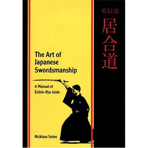 the art of japanese swordsmanship a manual of eishin ryu iaido Epub