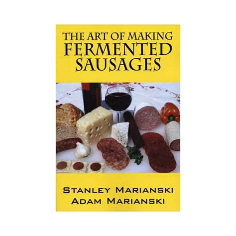 the art of making fermented sausages the art of making fermented sausages Reader