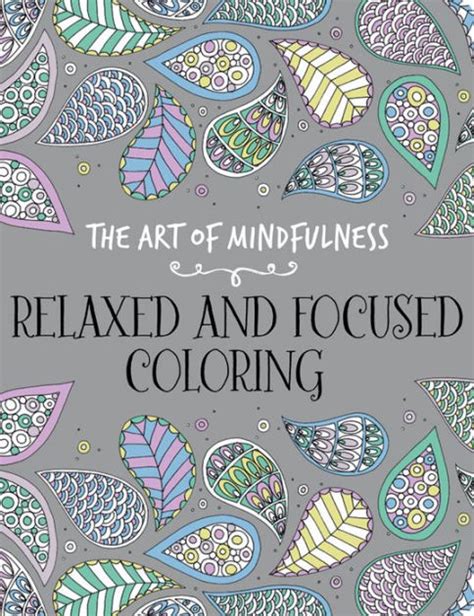 the art of mindfulness relaxed and focused coloring Kindle Editon