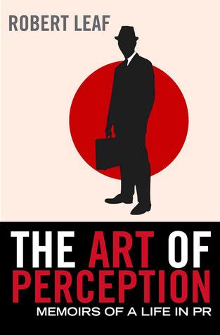 the art of perception memoirs of a life in pr Epub