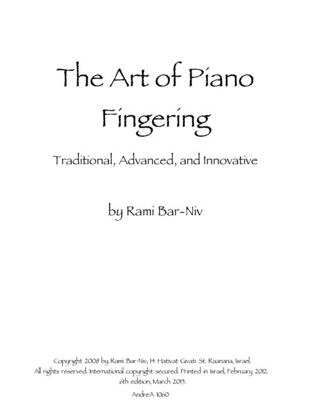 the art of piano fingering traditional advanced and innovative PDF