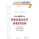 the art of product design changing how things get made Epub