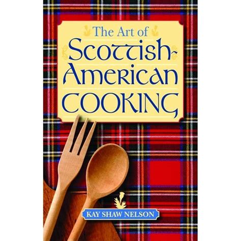 the art of scottish american cooking Doc