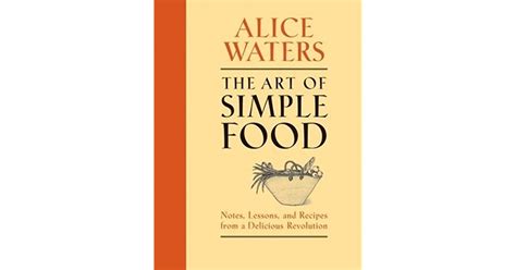 the art of simple food notes lessons and recipes from a delicious revolution Doc