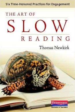 the art of slow reading six time honored practices for engagement Reader