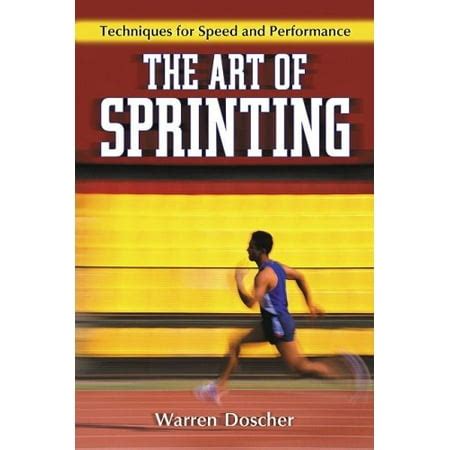 the art of sprinting techniques for speed and performance Epub