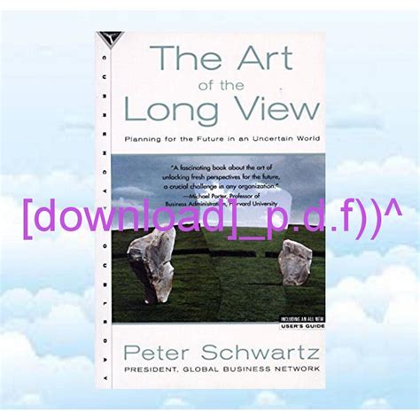 the art of the long view planning for the future in an uncertain world PDF