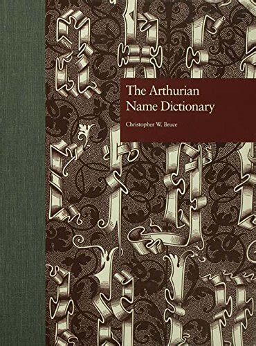 the arthurian name dictionary garland reference library of the humanities Doc