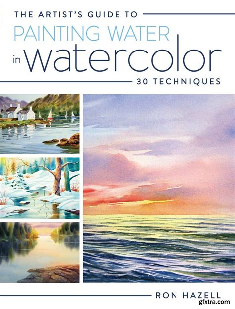 the artists guide to painting water in watercolor 30 techniques Kindle Editon