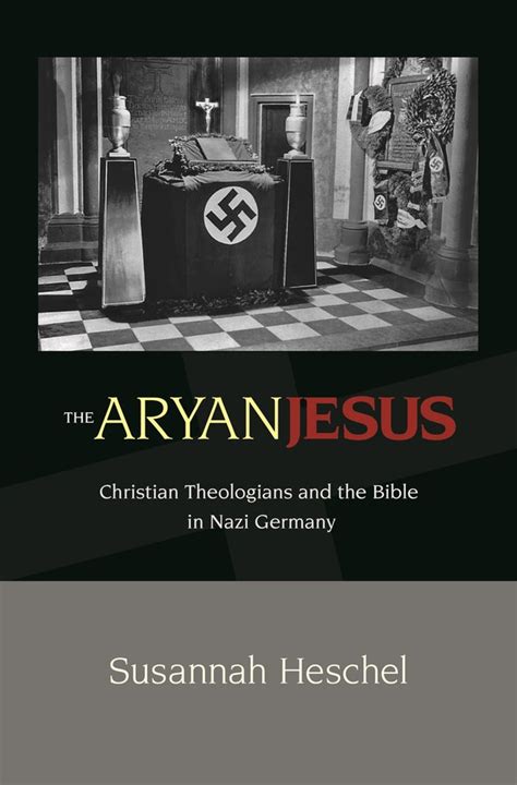the aryan jesus christian theologians and the bible in nazi germany Kindle Editon
