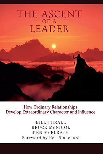 the ascent of a leader how ordinary relationships Kindle Editon