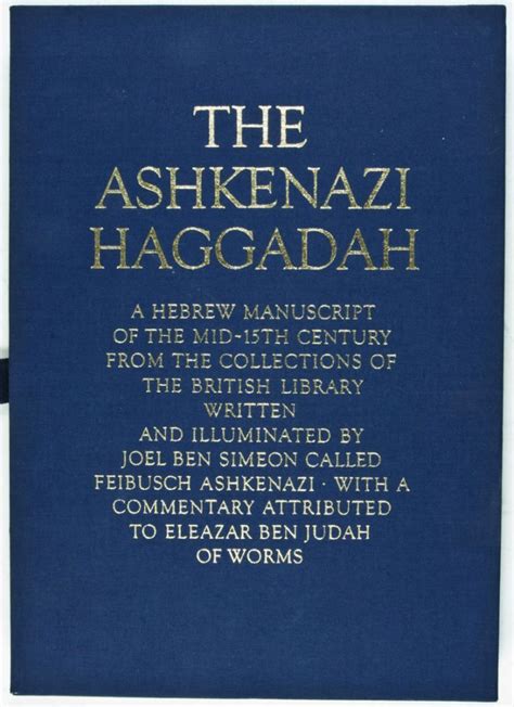 the ashkenazi haggadah a hebrew manuscript of the mid 15th century from the collections of the british library Epub