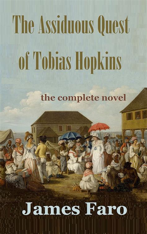 the assiduous quest of tobias hopkins the complete novel Doc