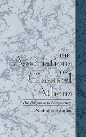 the associations of classical athens the response to democracy Reader