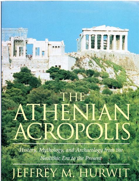 the athenian acropolis history mythology and archaeology from the neolithic era to the present Reader