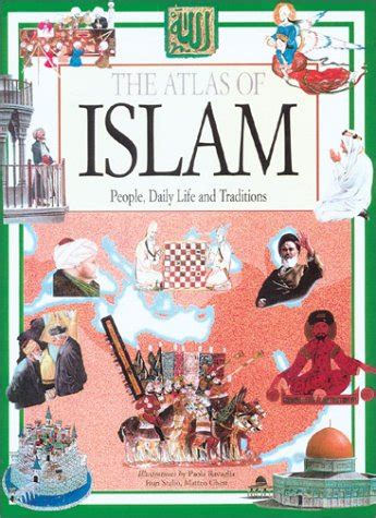 the atlas of islam people daily life and traditions Kindle Editon