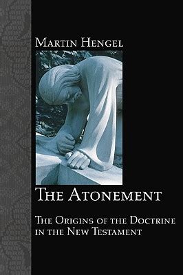 the atonement the origins of the doctrine in the new testament Reader
