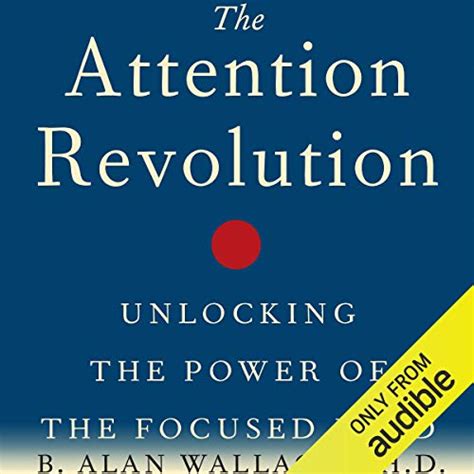 the attention revolution unlocking the power of the focused mind Doc