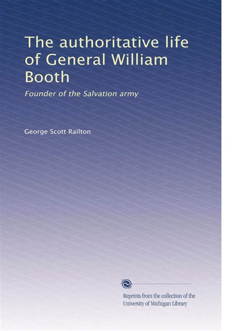 the authoritative life of general william booth founder of the salvation army Epub