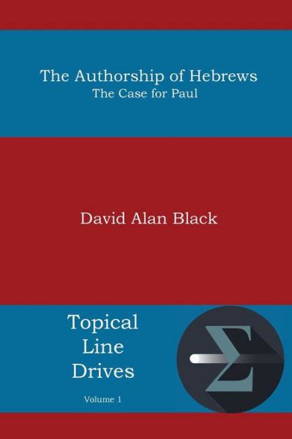 the authorship of hebrews the case for paul Reader