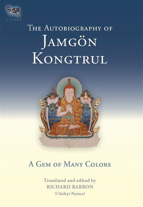 the autobiography of jamgon kongtrul a gem of many colors Reader