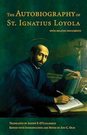 the autobiography of st ignatius loyola with related documents Kindle Editon