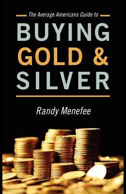 the average americans guide to buying gold and silver PDF