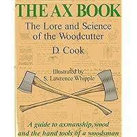 the ax book the lore and science of the woodcutter Reader