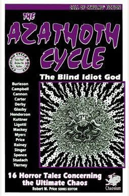 the azathoth cycle tales of the blind idiot god cthulhu cycle books PDF