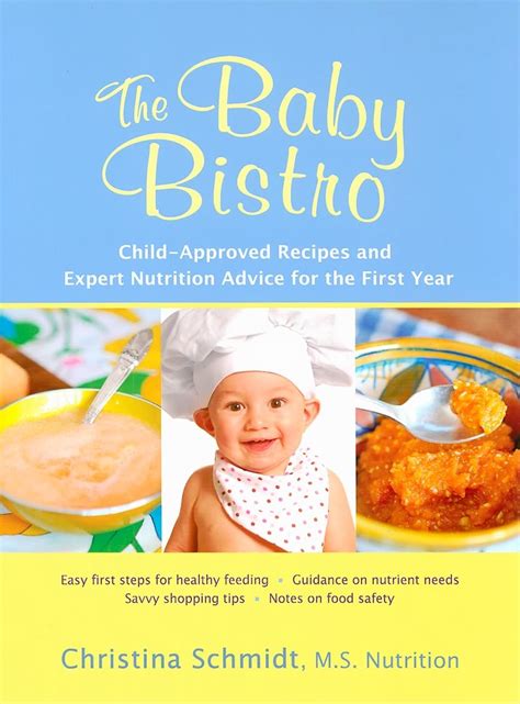 the baby bistro child approved recipes and expert nutrition advice for the first year Kindle Editon