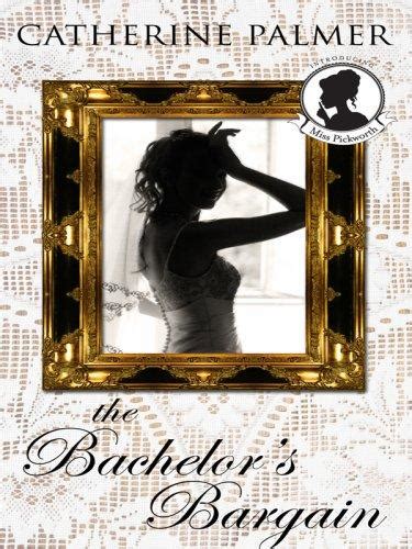 the bachelors bargain miss pickworth book 2 Reader