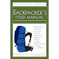 the backpackers field manual revised and updated a comprehensive guide to mastering backcountry skills PDF