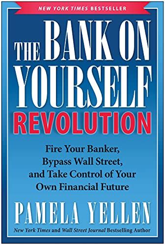 the bank on yourself revolution fire your banker bypass wall street and take control of your own financial Kindle Editon