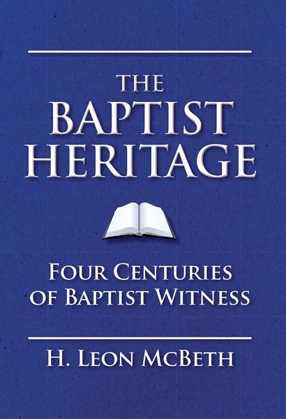 the baptist heritage four centuries of baptist witness PDF