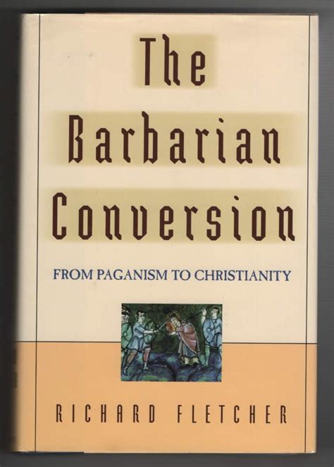 the barbarian conversion from paganism to christianity Reader