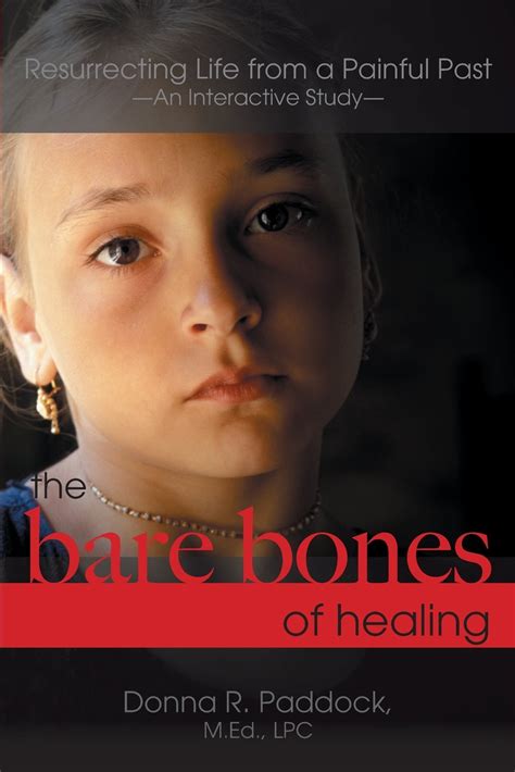 the bare bones of healing resurrecting life from a painful past Kindle Editon