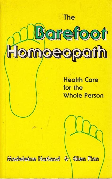 the barefoot homoeopath health care for the whole person Doc