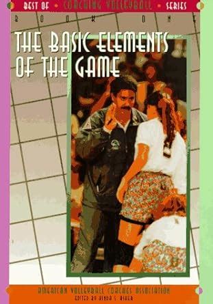 the basic elements of the game best of coaching volleyball Epub